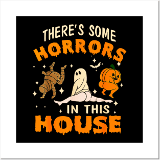 Theres Some Horrors In This House Spooky Season Hallowene Posters and Art